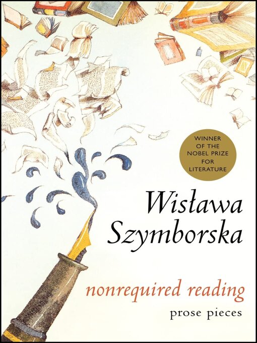 Title details for Nonrequired Reading by Wislawa Szymborska - Available